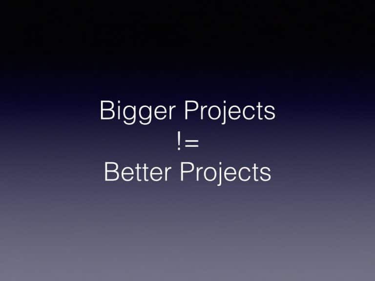 Y U No Tell me: Bigger Projects != Better Projects