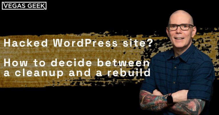 Hacked WordPress Site? How to Decide Between a Cleanup and a Full Rebuild