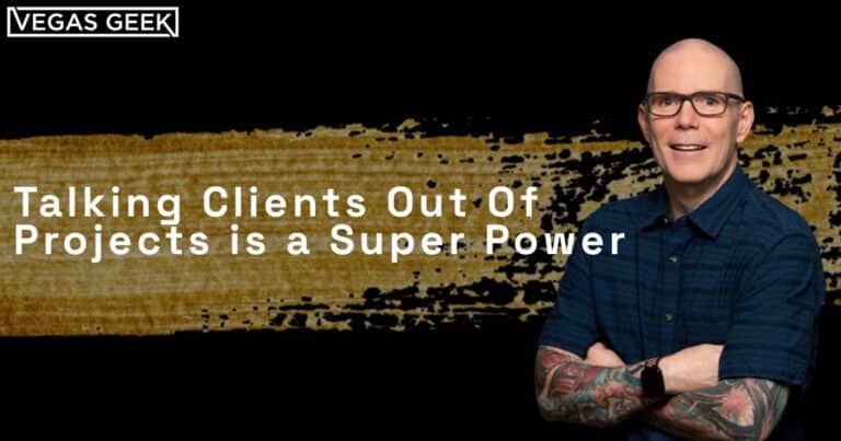 Talking Clients Out of a Project is a Super Power